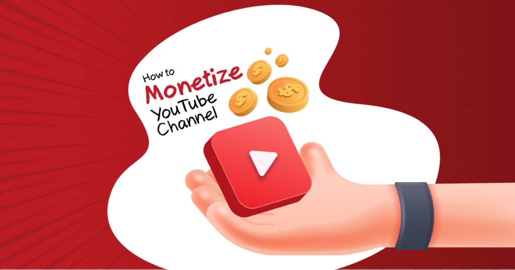 Monetize YouTube Channel Like a Pro